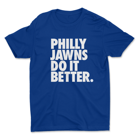 Philly Jawns Do It Better Tee by Stoop and Stank